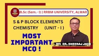 🔥🔥S AND P BLOCK(UNIT I) Elements Chy. | IMPORATANT MCQ | B.Sc Sem.1 | Science catalyst