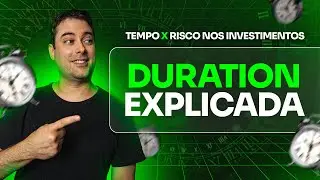 Duration Explicado na Prática: Como Ele Impacta seus Investimentos