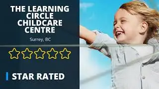 Daycare South Surrey - Ocean Park - The Learning Circle Childcare Centre Review