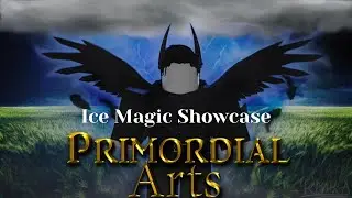 Ice Magic Showcase | Primordial Arts