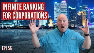 Can You Use Corporate Dollars For An Infinite Banking Policy? | Calling All Business Owners!
