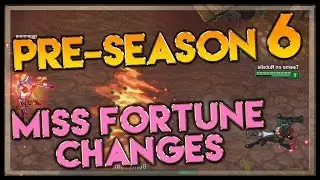 Miss Fortune Pre-Season 6 ADC Changes Spotlight - League of Legends Miss Fortune Pre Season 6