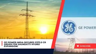 GE Power India Secures ₹273.5 Cr Order for Saundatti Hydro Expansion!