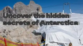 Uncover the hidden secrets of: Antarctica lost cities and ancient technologies!