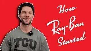How Ray-Ban Started