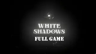 WHITE SHADOWS FULL GAME Complete walkthrough gameplay - ALL PUZZLE SOLUTIONS - No commentary