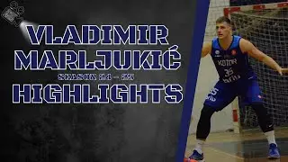 Vladimir Marljukić #35 || KK Kotor || Season 24 - 25 || Highlights