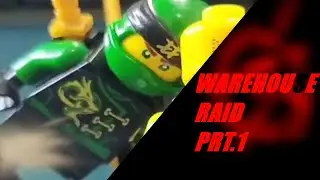 Ninjago S.O.G Ep.1-WareHouse Raid Prt.1