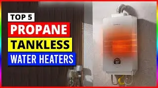 Best Propane Tankless Water Heaters in 2026