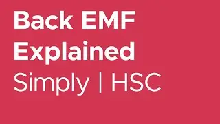 Back EMF Explained Simply by 1st in James Ruse Phys | HSC Physics