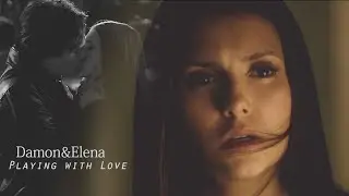 Damon&Elena | Playing With Love