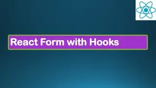 React JS Tutorial - React Hooks Lesson#15b  - React Form with Function Components and Hooks