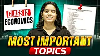 Class 12 Economics Important Topics | Class 12 Economics Imp Topics Chapter Wise | Board Exams 2026