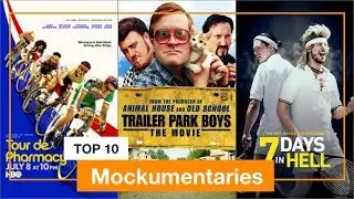 Top 10 Mockumentaries