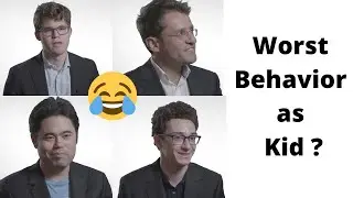 Worst Behavior as Kid | Chess Players Answer (2017)