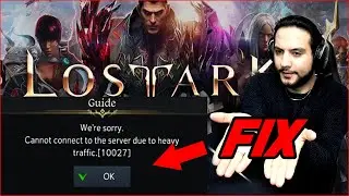 Lost Ark Error 10027 FIX | Cannot connect to server due to heavy traffic [10027]