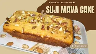 बिना ओवन के घर पर बनाए सूजी मावा का केक । Suji Mawa Cake Recipe |