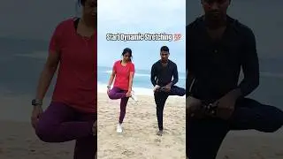 Start Dynamic Stretching - Boost Your Workout Results - Outdoor Workouts in The Most beautiful beach
