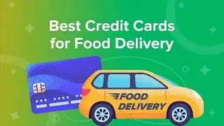 Best Credit Cards for Food Delivery