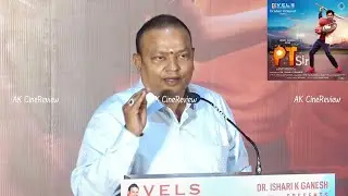 Vels Film International 'Ishari K Ganesh' Speech - PT Sir Trailer Launch | Hiphop Thamizha Aadhi