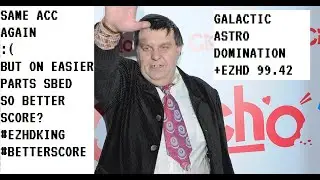 GALACTIC ASTRO DOMINATION +EZHD 99.42% (AGAIN)