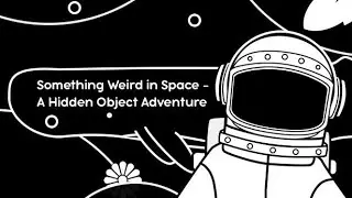Something Weird in Space - A Hidden Object Adventure | On Steam Game