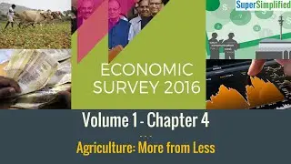 Economic Survey 2016 - Volume 1: Chapter 4 SuperSimplified