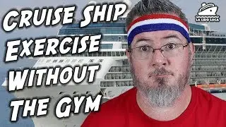 Cruise Exercise that Doesn't Require the Gym