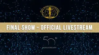 THE FINAL SHOW  - The 50th Anniversary Miss Intercontinental 2022