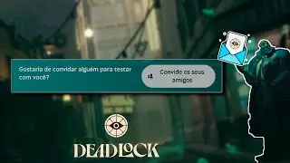 COMO RECEBER O CONVITE PARA JOGAR DEADLOCK (NOVO JOGO DA VALVE) &Eacute; MAS F&Aacute;CIL DO QUE VOC&Ecirc; IMAGINA!