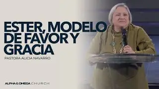 Ester, modelo de favor y gracia | Pastora Alicia Navarro