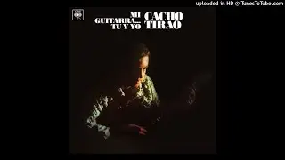 Cacho Tirao - Nunca Tuvo Novio (Tango Guitar Masterpiece)