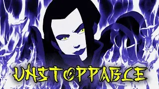 Azula // UNSTOPPABLE