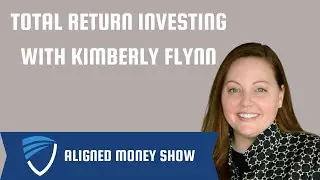 Total Return Investing with Kimberly Flynn