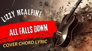 Play Guitar Along With Chords And Lyrics Lizzy McAlpine All Falls Down