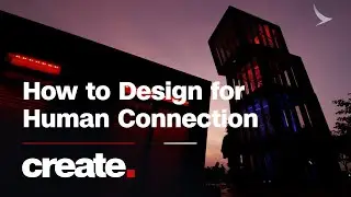 How to Design for Human Connection