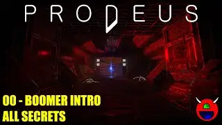 Prodeus (BETA) - 00 Boomer Intro - All Secrets No Commentary