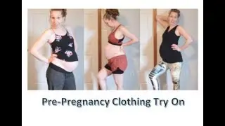 Pre-Pregnancy Clothing Try On!