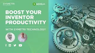 Boost Your Inventor Productivity with Symetri Technology