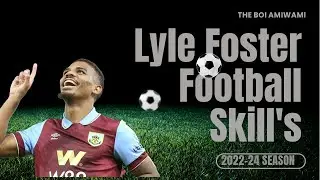 LYLE FOSTER Highlights Skills And Goals