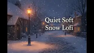 Soft Snowfall Lofi ❄️ Cozy Winter Beats to Relax & Study
