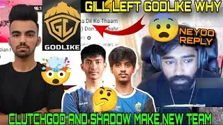 Neyoo on clutchgod & shadow make new team 😯 Gill left godl why ? 🤔