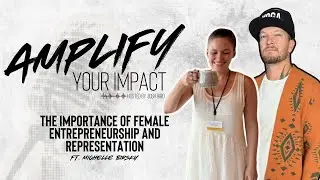 The Importance of Female Entrepreneurship and Representation with Michelle Birsky