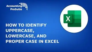 How To Identify Uppercase, Lowercase, And Proper Case In Excel
