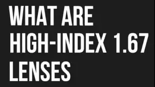 What are high-index 1.67 lenses?