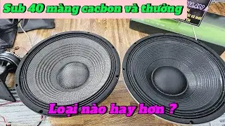 Sub 40 m&agrave;ng cacbon v&agrave; m&agrave;ng thường,,Loại n&agrave;o hay hơn ? Zalo:0971.088.499