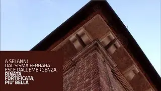 Ferrara a 6 anni dal sisma