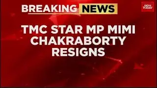 Trinamool Congress Star MP Mimi Chakraborty Resigns | India Today
