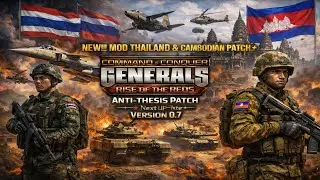 New Mod Thailand Cambodian Patch C&C Generals Rise oF the Reds Anti Thesis Version 0.7 Next Update 