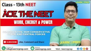 Conservative, Non Conservative Force and Central Forces - Work, Energy & Power |#neet #goc #physics